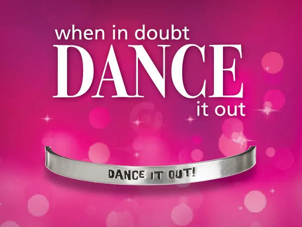 Dance it Out Quotable Cuff Bracelet