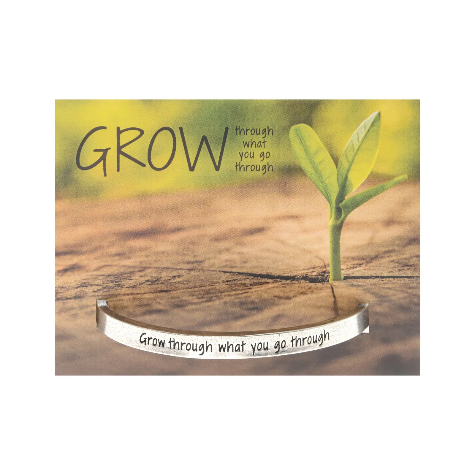 Grow through what you go through Quotable Cuff Bracelet