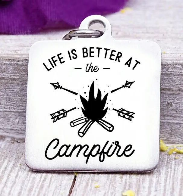 Life is better at the campfire, camping, campfire, campfire charms, Steel charm 20mm very high quality..Perfect for DIY projects