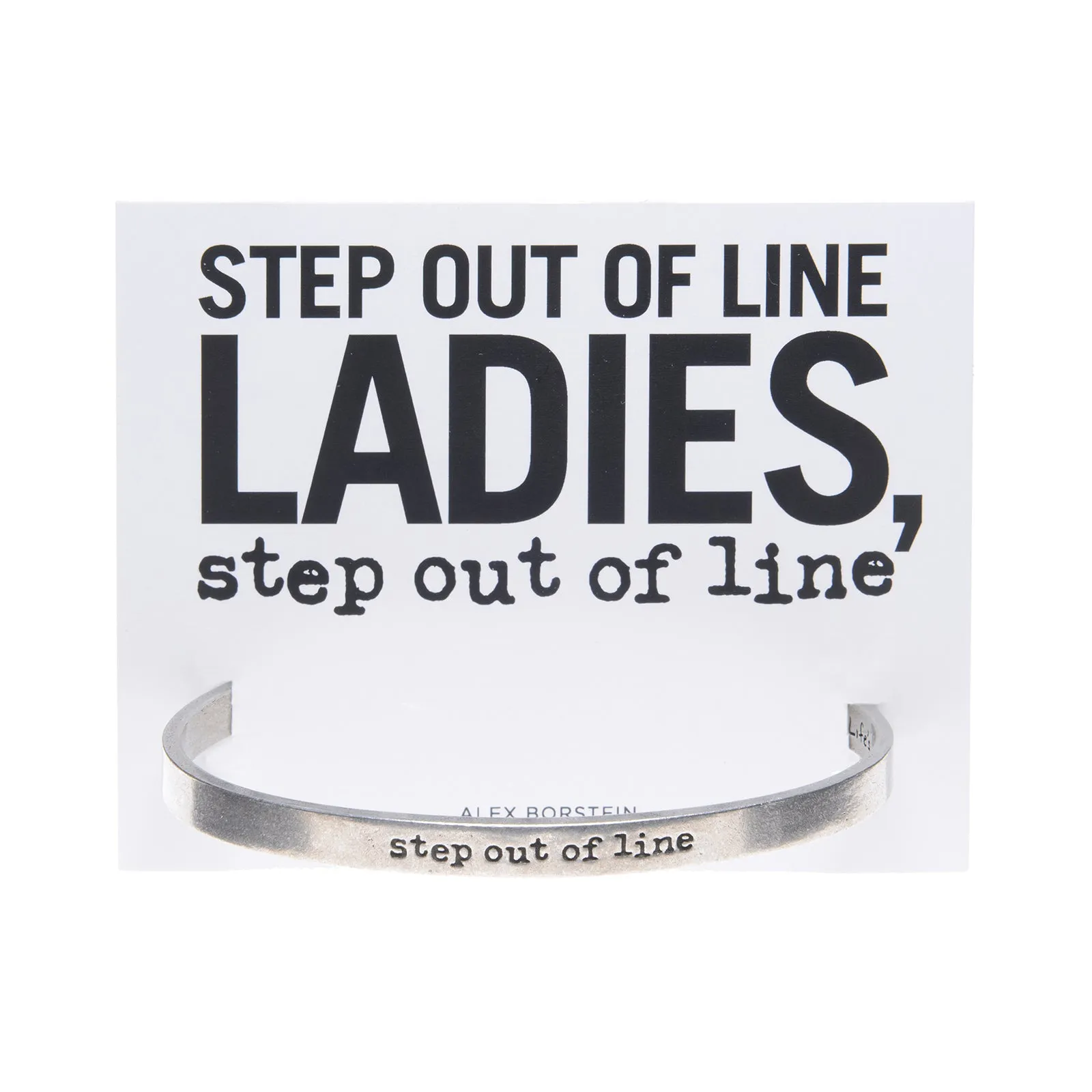 Step out of Line - Alex Borstein Quotable Cuff Bracelet