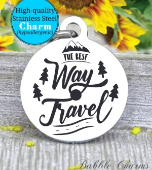The best way to travel, travel, camping charm, adventure charm, explore charm, Steel charm 20mm very high quality..Perfect for DIY projects